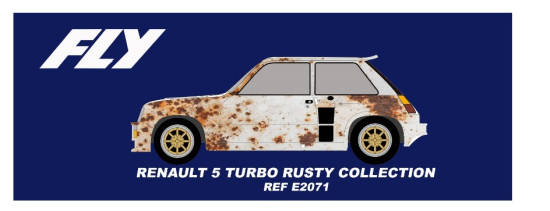 Fly Renault 5 Turbo Rusty Collection